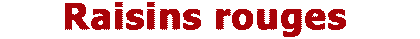 Les Raisins Rouges