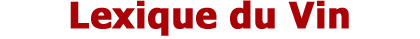 Lexique du vin